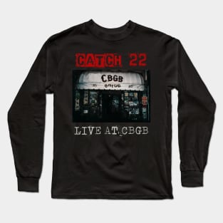 catch 22 live at cbgb Long Sleeve T-Shirt